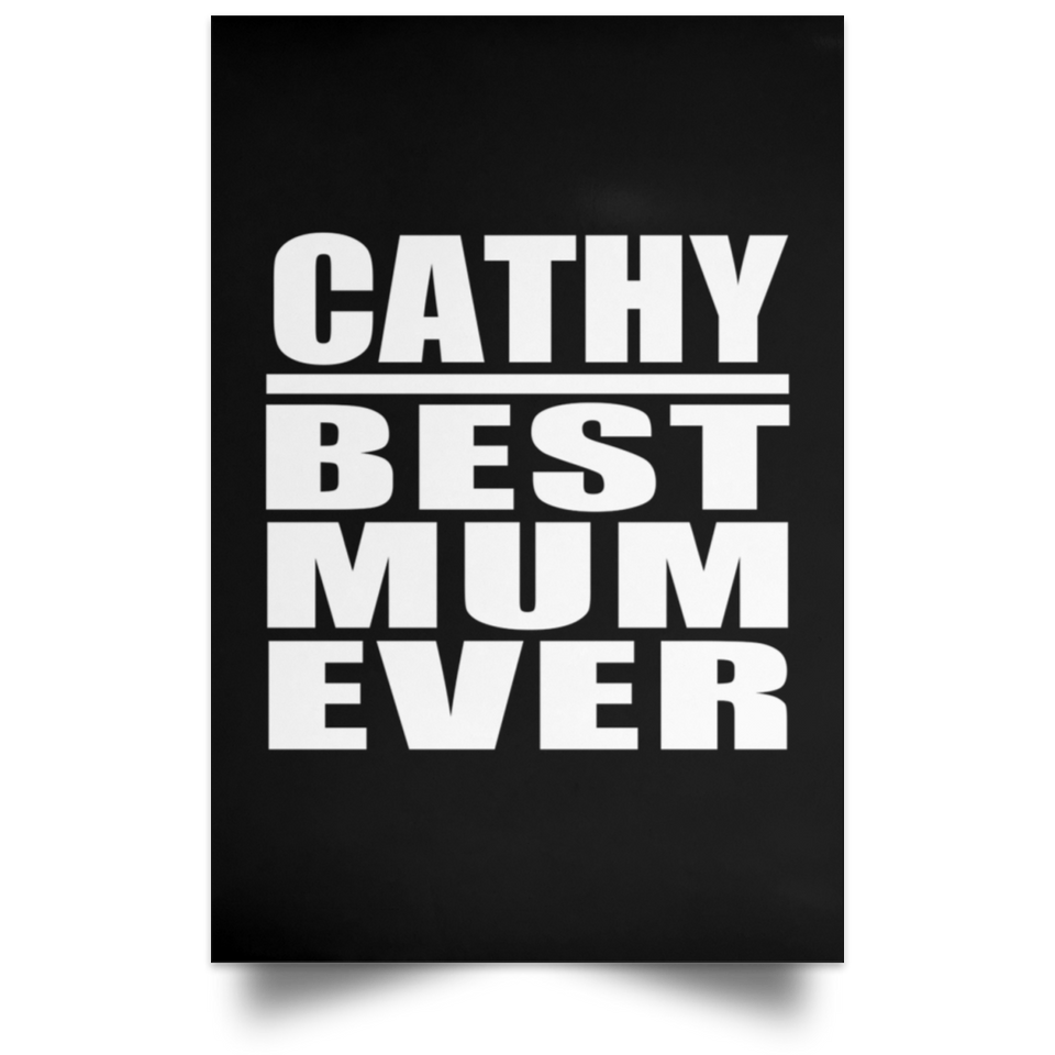 Cathy Best Mum Ever - Poster Portrait