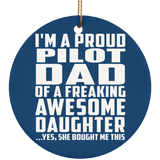 Proud Pilot Dad Of Awesome Daughter - Circle Ornament