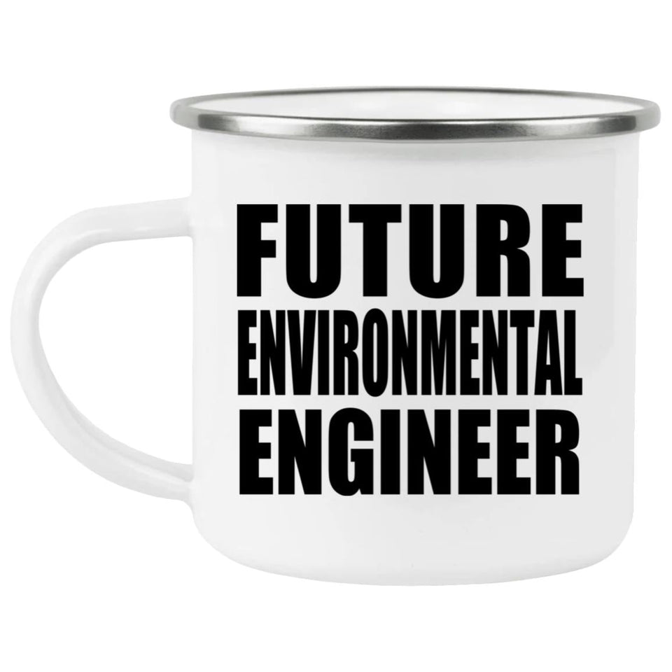 Future Environmental Engineer - 12oz Camping Mug