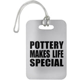 Pottery Makes Life Special - Luggage Bag Tag