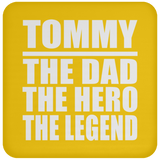 Tommy The Dad The Hero The Legend - Drink Coaster