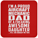 Proud Aircraft Mechanic Dad Of Awesome Daughter - Drink Coaster