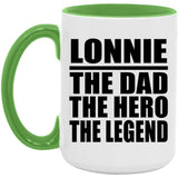 Lonnie The Dad The Hero The Legend - 15oz Accent Mug Green