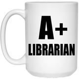 A+ Librarian - 15oz Coffee Mug