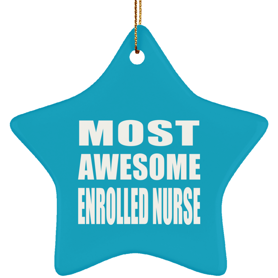 Most Awesome Enrolled Nurse - Star Ornament