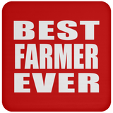 Best Farmer Ever - Drink Coaster