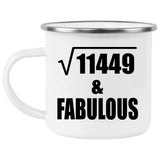 107th Birthday Square Root of 11449 & Fabulous - 12oz Camping Mug