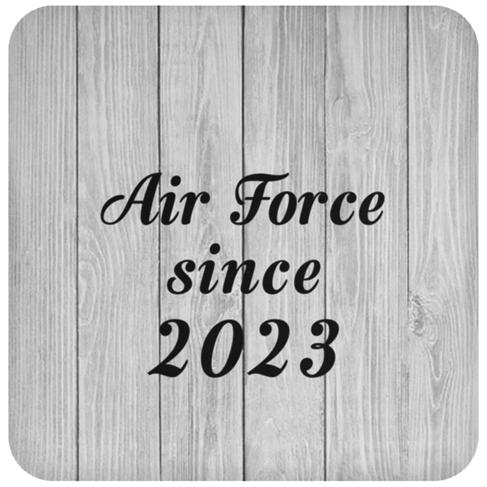 Air Force Since 2023 - Drink Coaster F