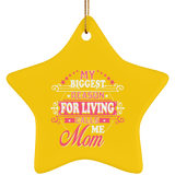 My Biggest Reason For Living Calls Me Mom - Star Ornament