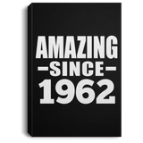 62nd Birthday Amazing Since 1962 - Canvas Portrait