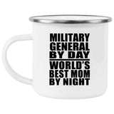 Military General By Day World's Best Mom By Night - 12oz Camping Mug