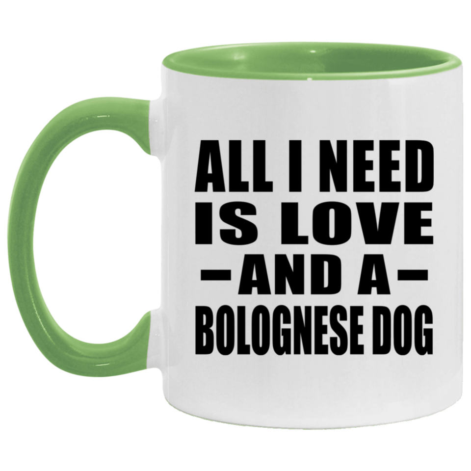 All I Need Is Love And A Bolognese Dog - 11oz Accent Mug Green