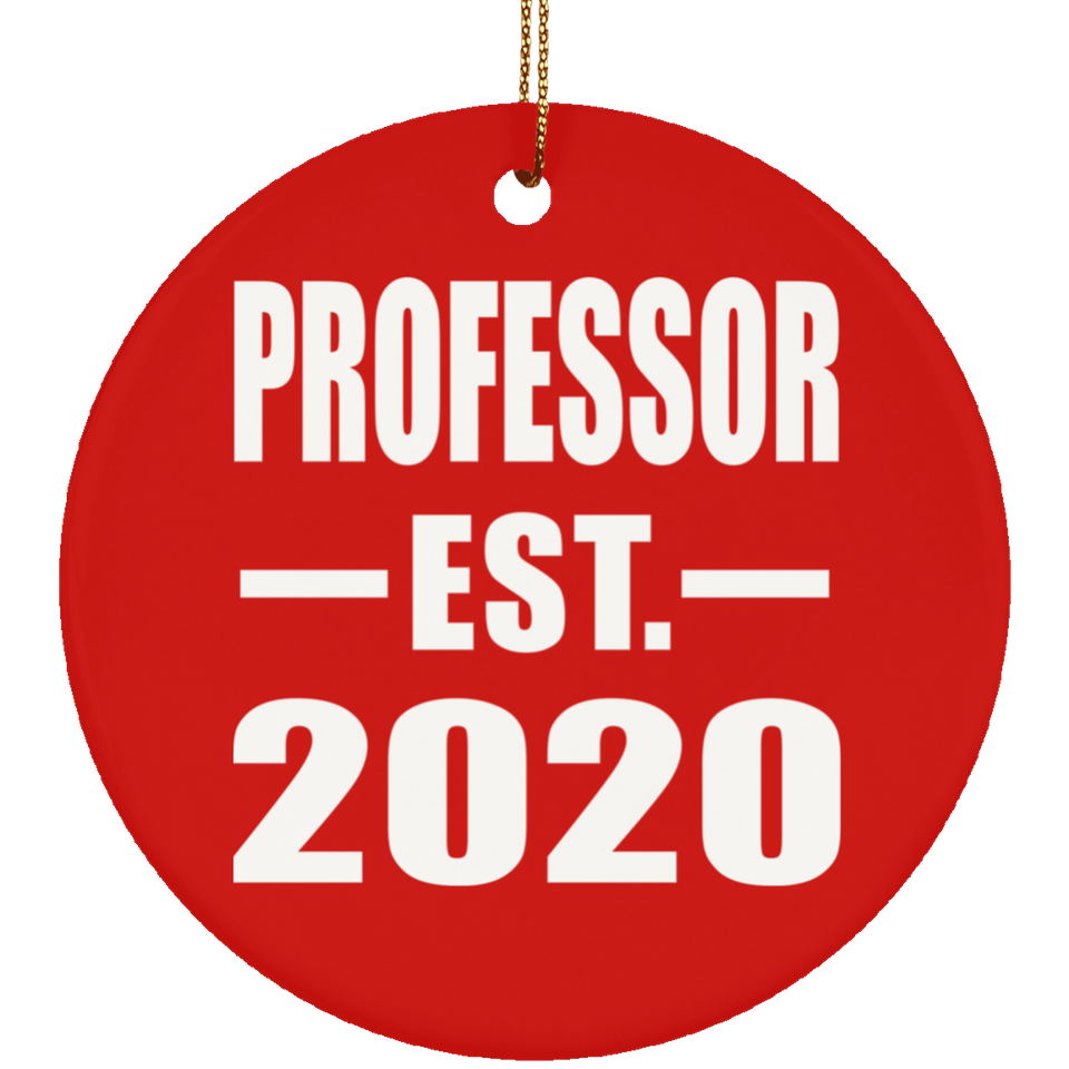 Professor Established EST. 2020 - Circle Ornament