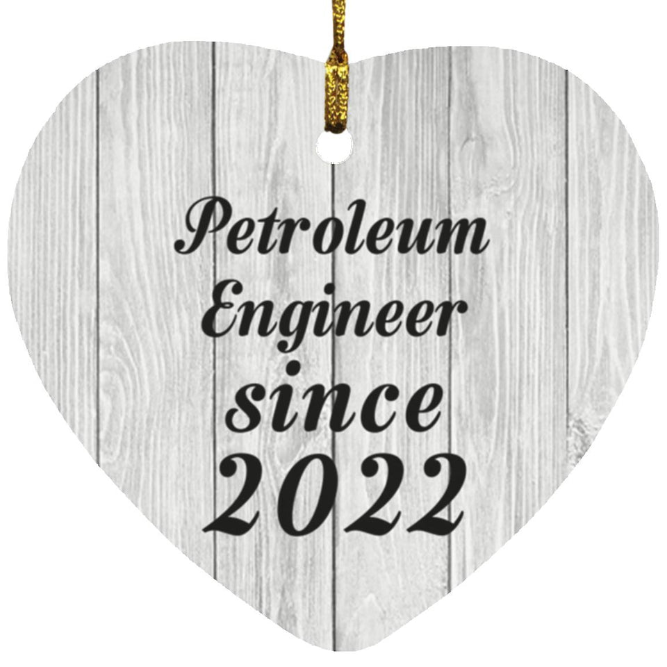 Petroleum Engineer Since 2022 - Heart Ornament F