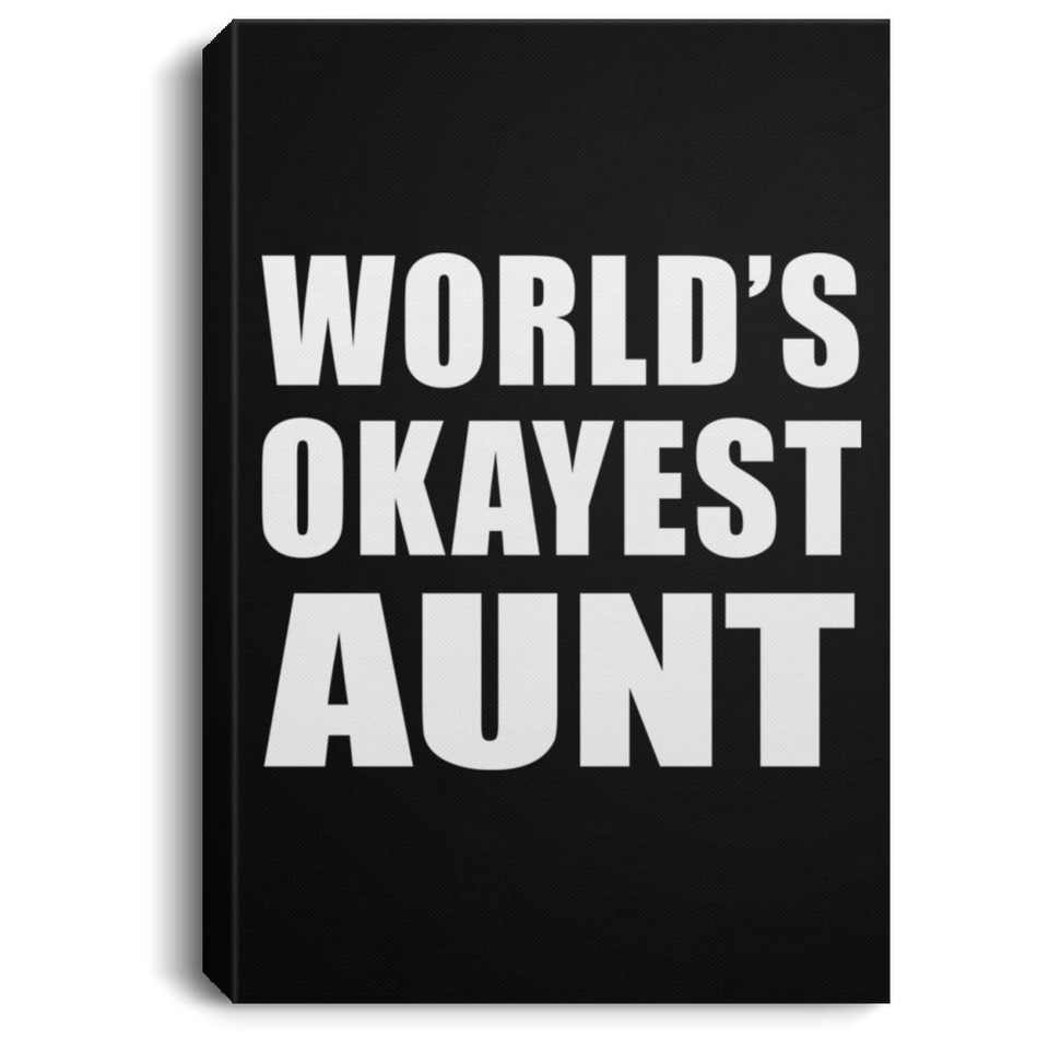 World's Okayest Aunt - Canvas Portrait