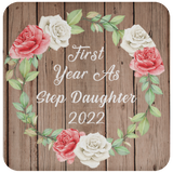 First Year As Step Daughter 2022 - Drink Coaster B