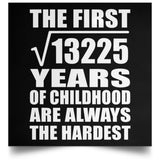 115th Birthday Square Root of 13225 Years of Childhood - Poster Square
