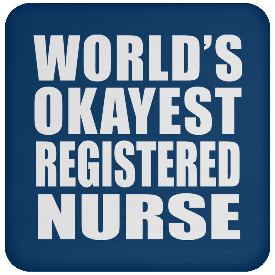 World's Okayest Registered Nurse - Drink Coaster