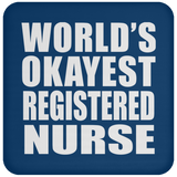 World's Okayest Registered Nurse - Drink Coaster