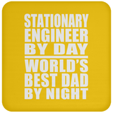 Stationary Engineer By Day World's Best Dad By Night - Drink Coaster