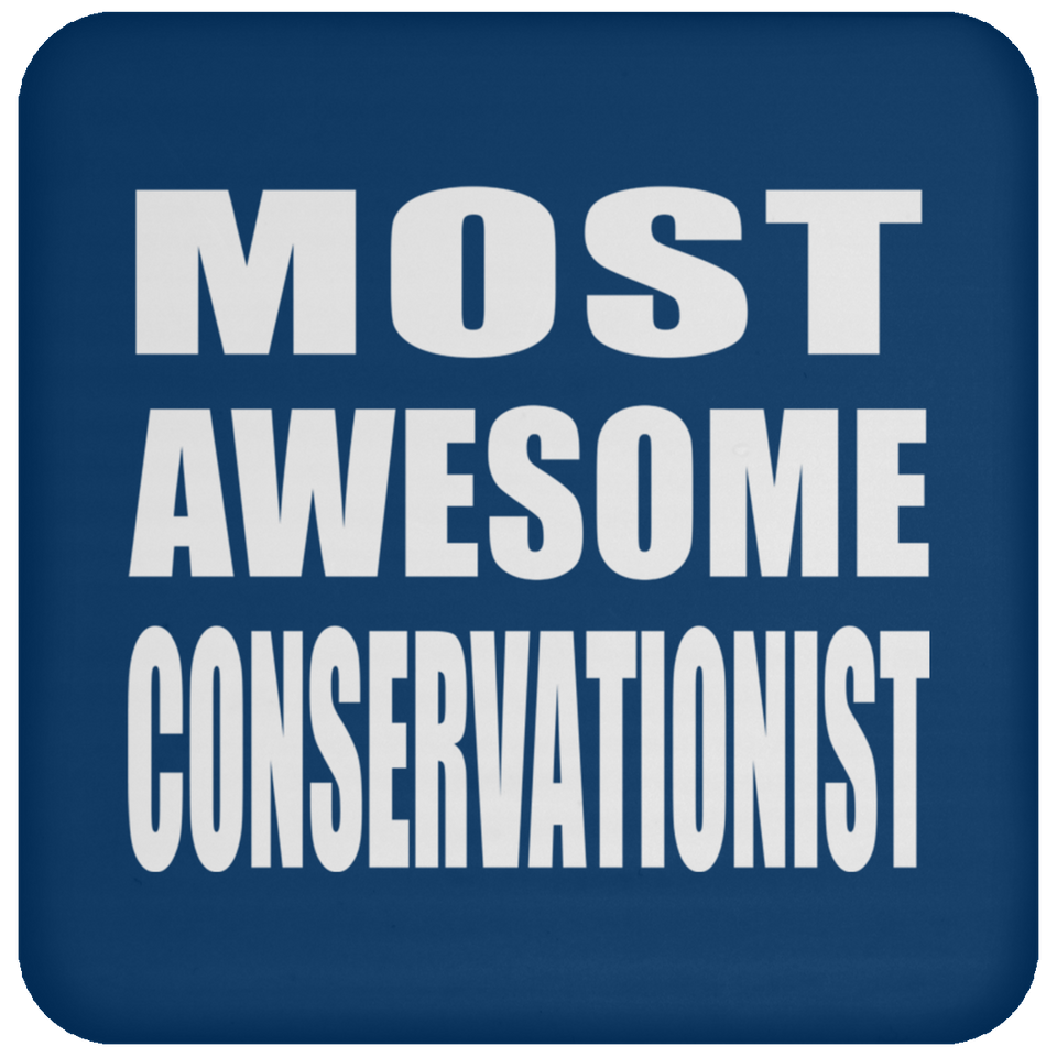Most Awesome Conservationist - Drink Coaster