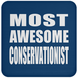 Most Awesome Conservationist - Drink Coaster
