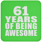 61st Birthday 61 Years Of Being Awesome - Drink Coaster