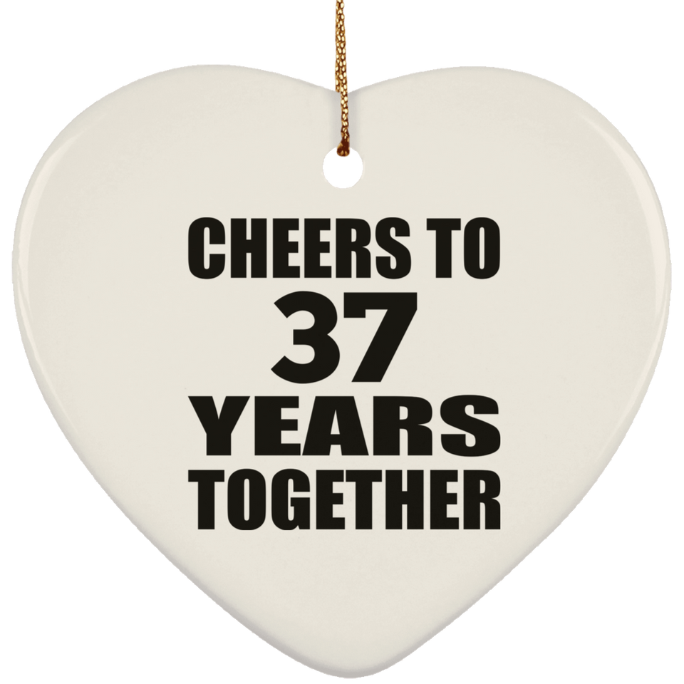 37th Anniversary Cheers To 37 Years Together - Heart Ornament