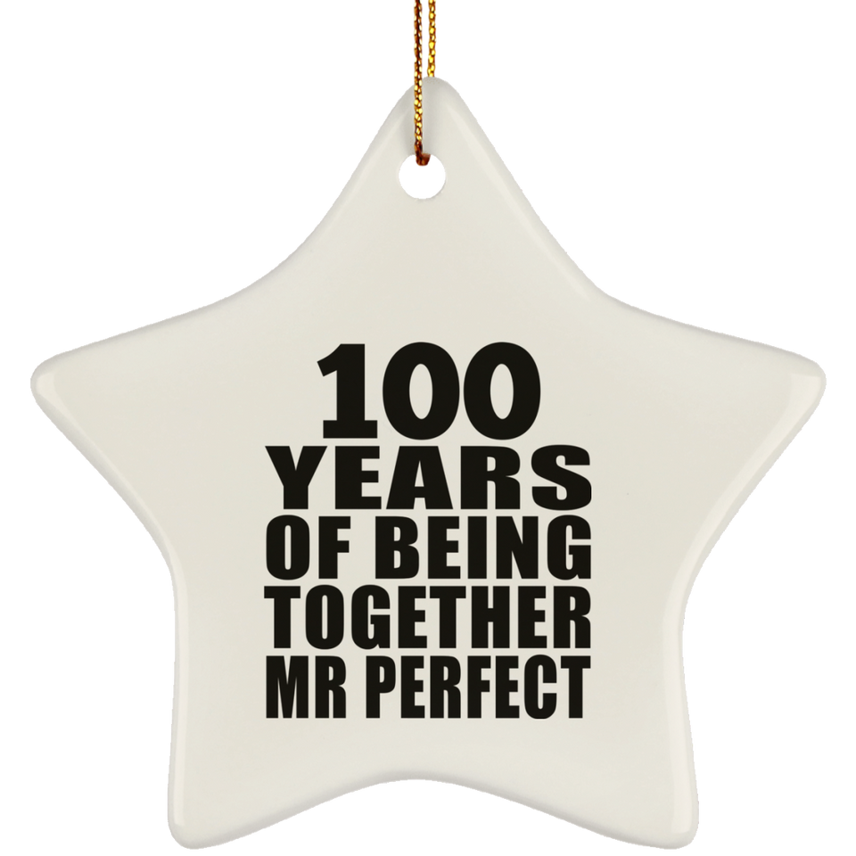 100th Anniversary 100 Years Of Being Mr Perfect - Star Ornament
