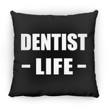 Dentist Life - Throw Pillow Black