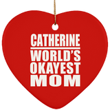 Catherine World's Okayest Mom - Heart Ornament