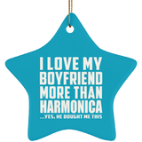 I Love My Boyfriend More Than Harmonica - Star Ornament