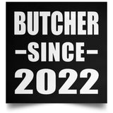 Butcher Since 2022 - Poster Square