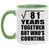9th Anniversary Square Root of 81 Years Who's Counting - 11oz Accent Mug Green