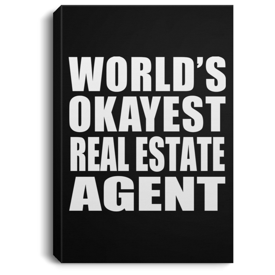 World's Okayest Real Estate Agent - Canvas Portrait