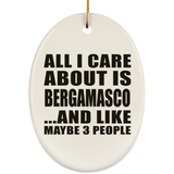 All I Care About Is Bergamasco - Oval Ornament