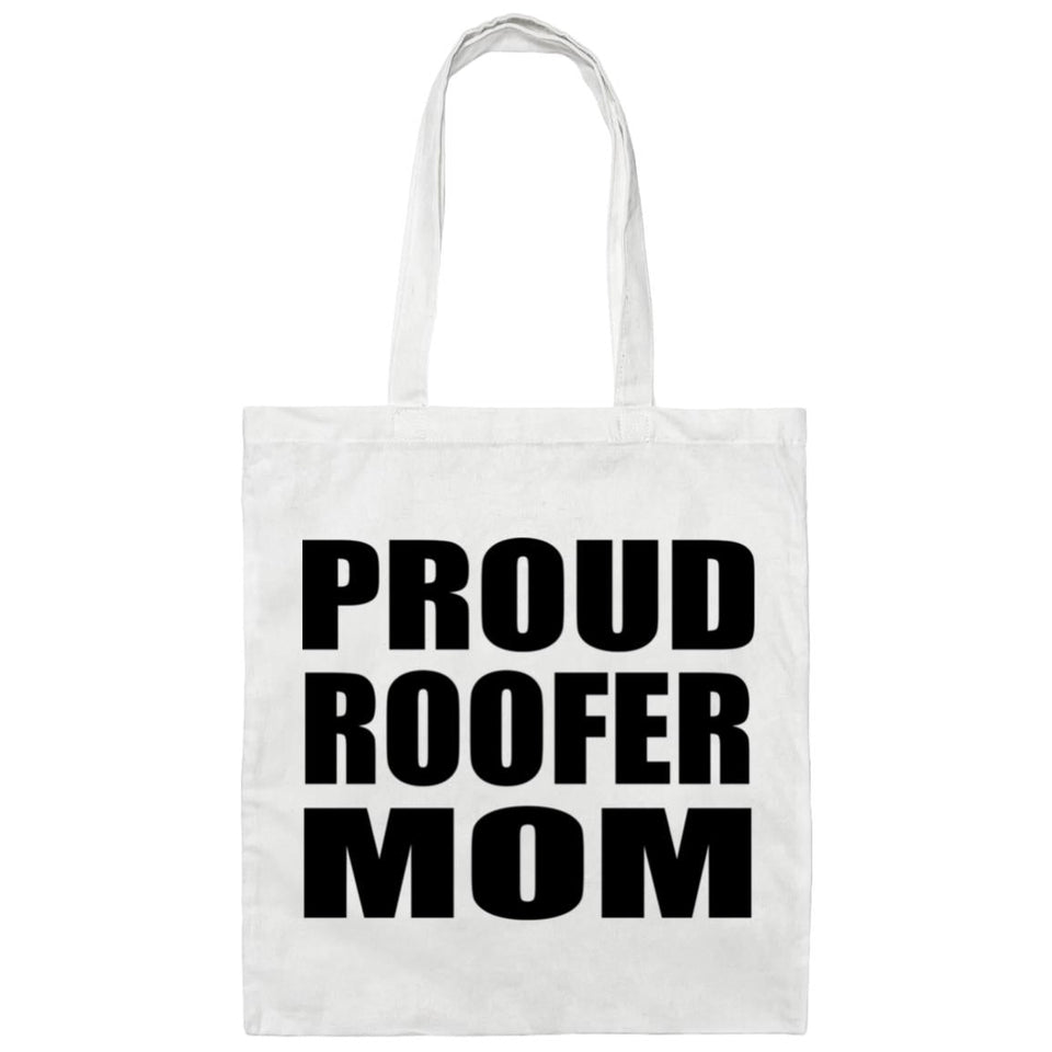 Proud Roofer Mom - Tote Bag White