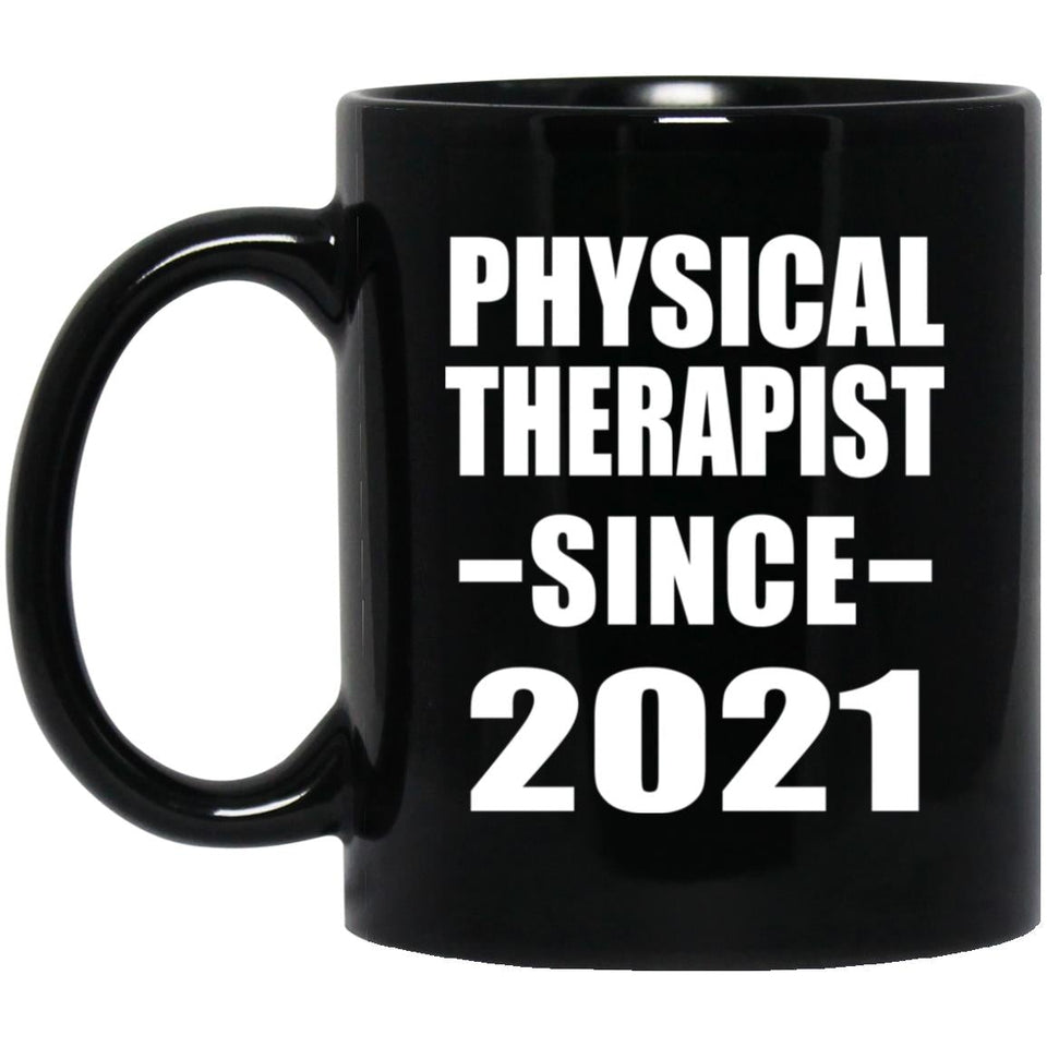 Physical Therapist Since 2021 - 11oz Coffee Mug Black