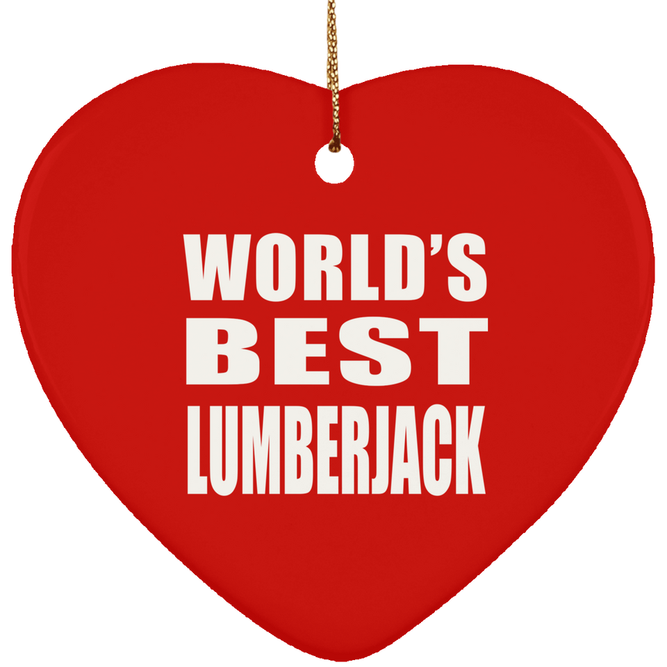 World's Best Lumberjack - Heart Ornament