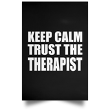 Keep Calm and Trust The Therapist - Poster Portrait