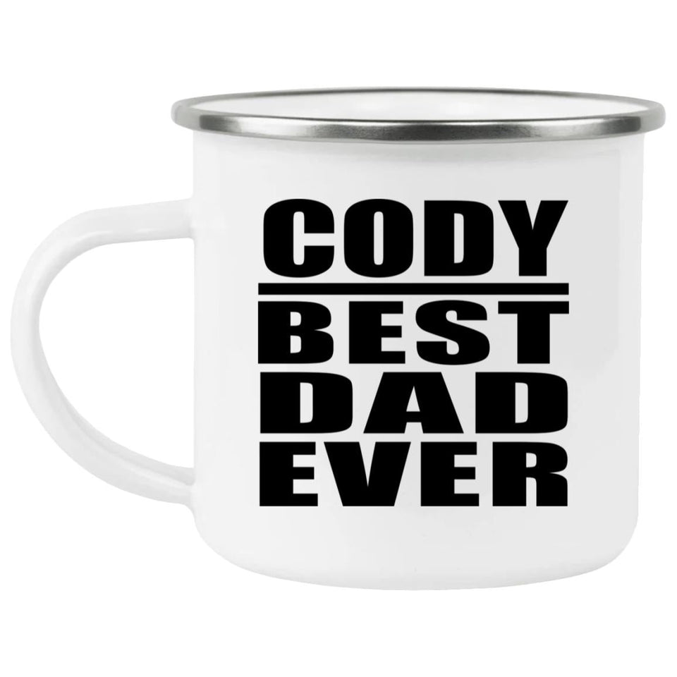 Cody Best Dad Ever - 12oz Camping Mug