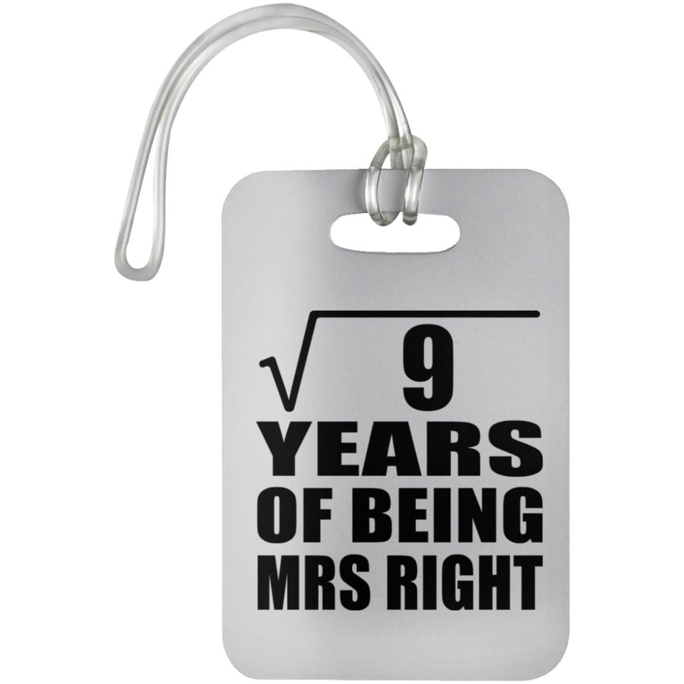 3rd Anniversary Square Root of 9 Years of Being Mrs Right - Luggage Bag Tag