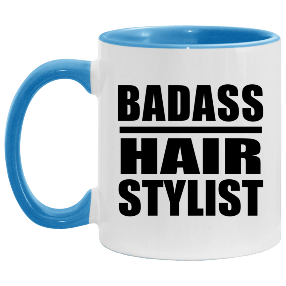 Badass Hair Stylist - 11oz Accent Mug Blue