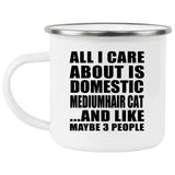 All I Care About Is Domestic Mediumhair Cat - 12oz Camping Mug