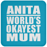 Anita World's Okayest Mum - Drink Coaster