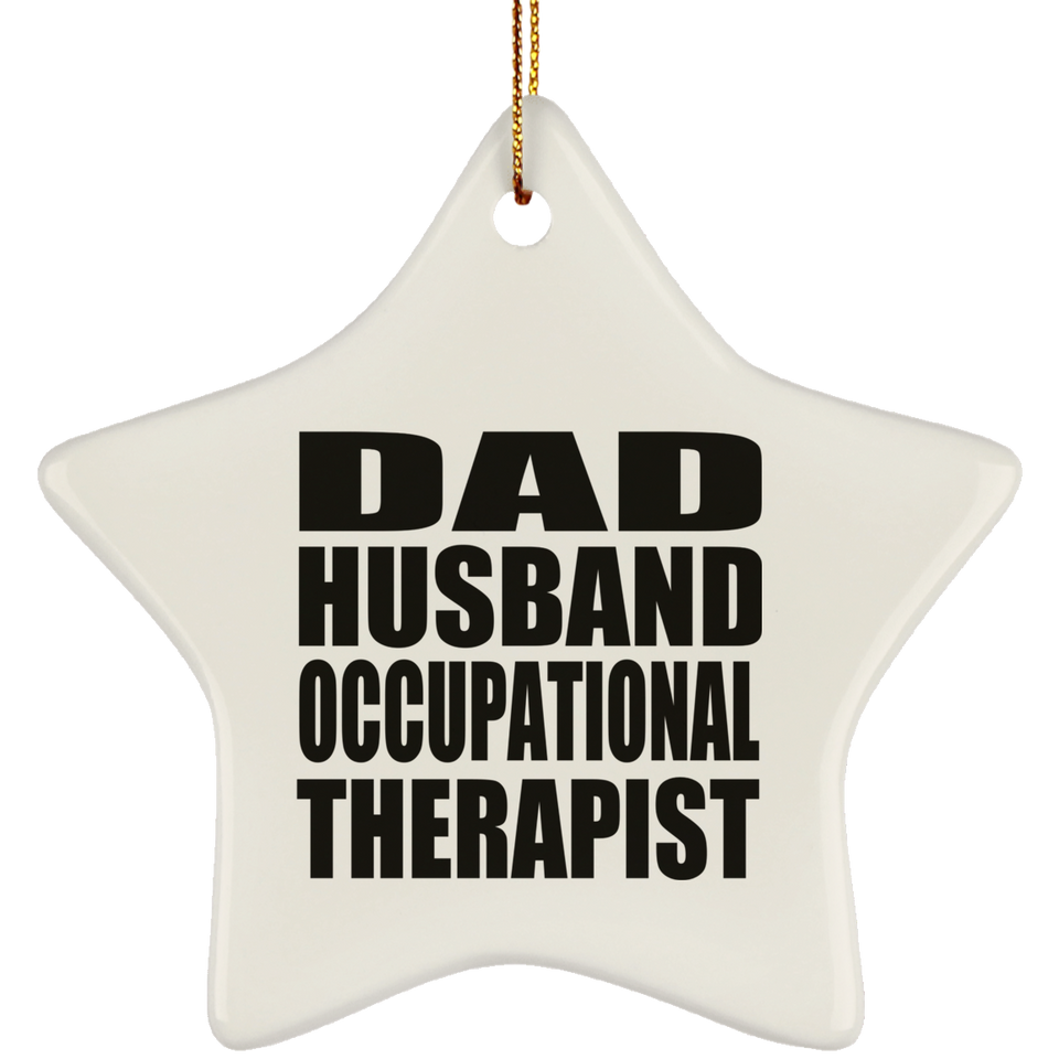 Dad Husband Occupational Therapist - Star Ornament