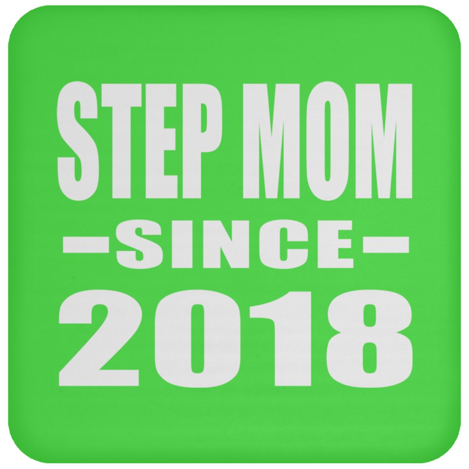 Step Mom Since 2018 - Drink Coaster