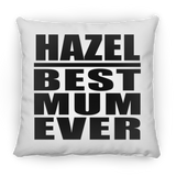 Hazel Best Mum Ever - Throw Pillow