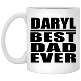 Daryl Best Dad Ever - 11 Oz Coffee Mug