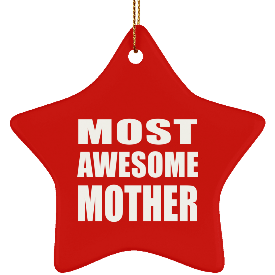 Most Awesome Mother - Star Ornament